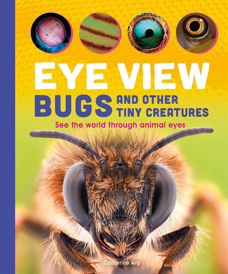 Eye View: Bugs/Product Detail/Animals & Nature