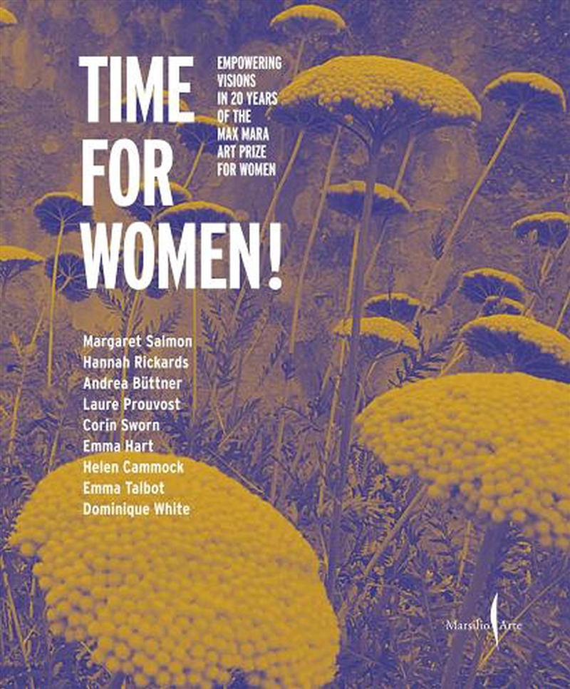 Time For Women! : Empowering Visions In 20 Years Of The Max Mara Art Prize For Women/Product Detail/Art