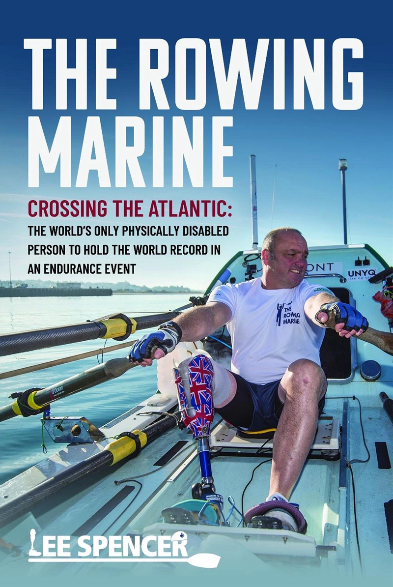 The Rowing Marine : Crossing The Atlantic: The World’S Only Physically Disabled Person To Hold The W/Product Detail/History