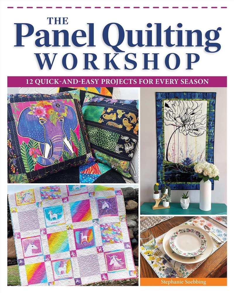 The Panel Quilting Workshop : 12 Quick-And-Easy Projects For Every Season/Product Detail/Crafts & Handiwork