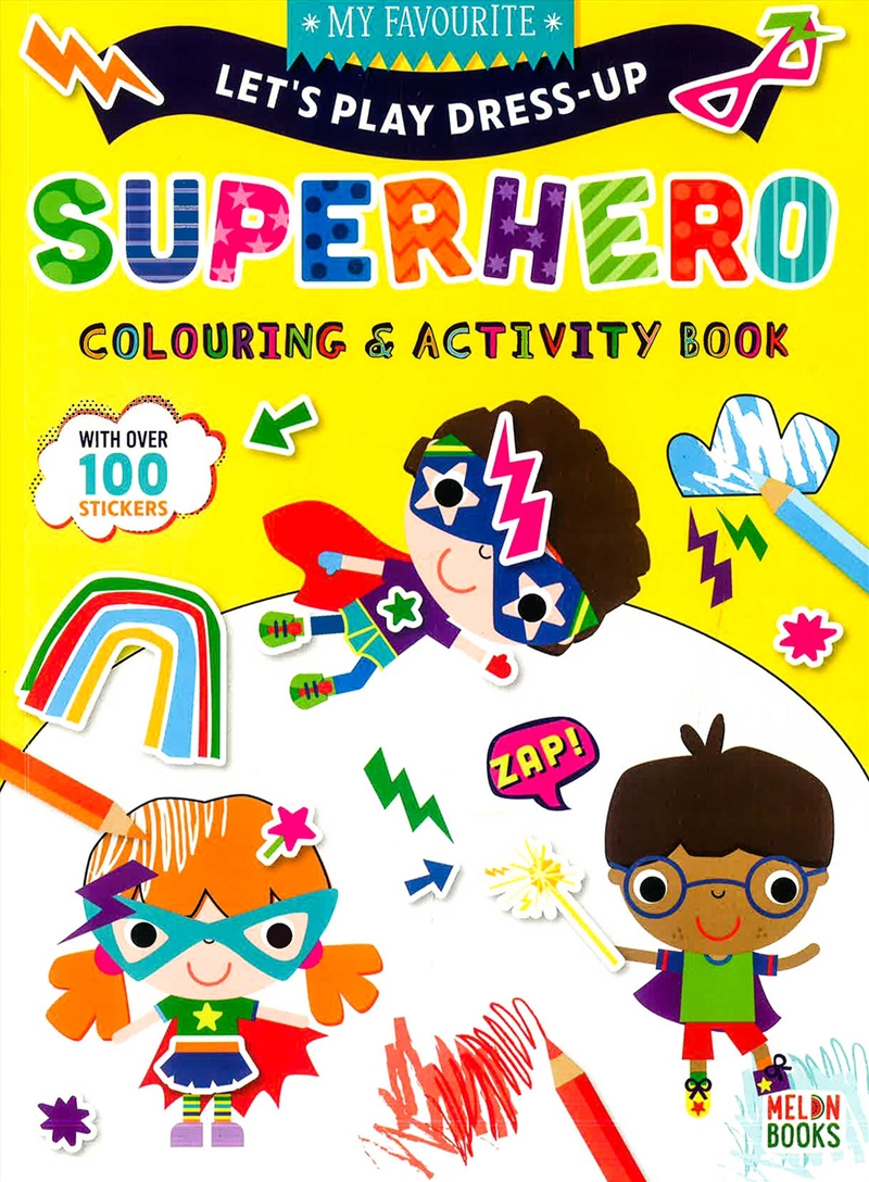 My Favourite Let's Play Dress-Up: Superhero Colouring & Activity Book/Product Detail/Kids Activity Books