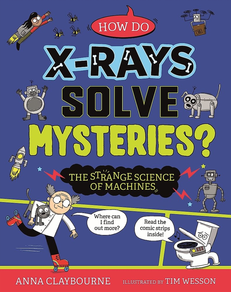 Strange Science: How do X-Rays Solve Mysteries? The Strange Science of Machines/Product Detail/Childrens