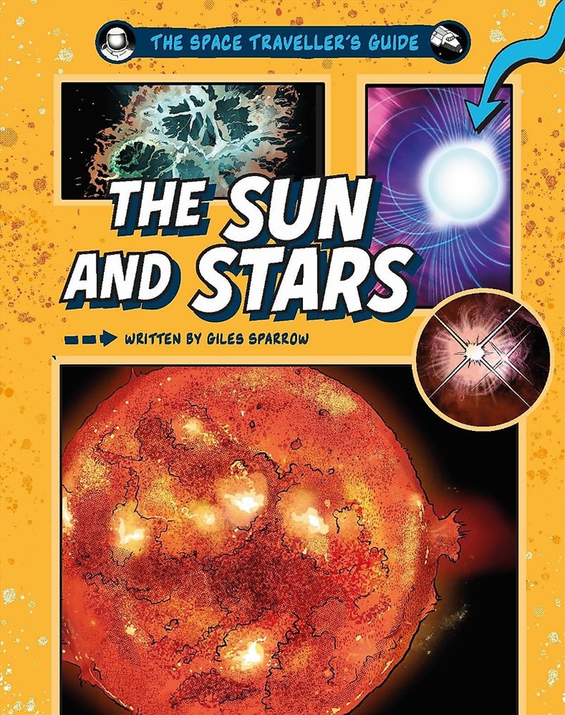 The Space Traveller's Guide: The Sun and Stars/Product Detail/Childrens