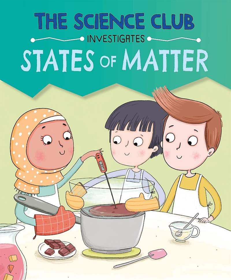 The Science Club Investigates: States of Matter/Product Detail/Childrens