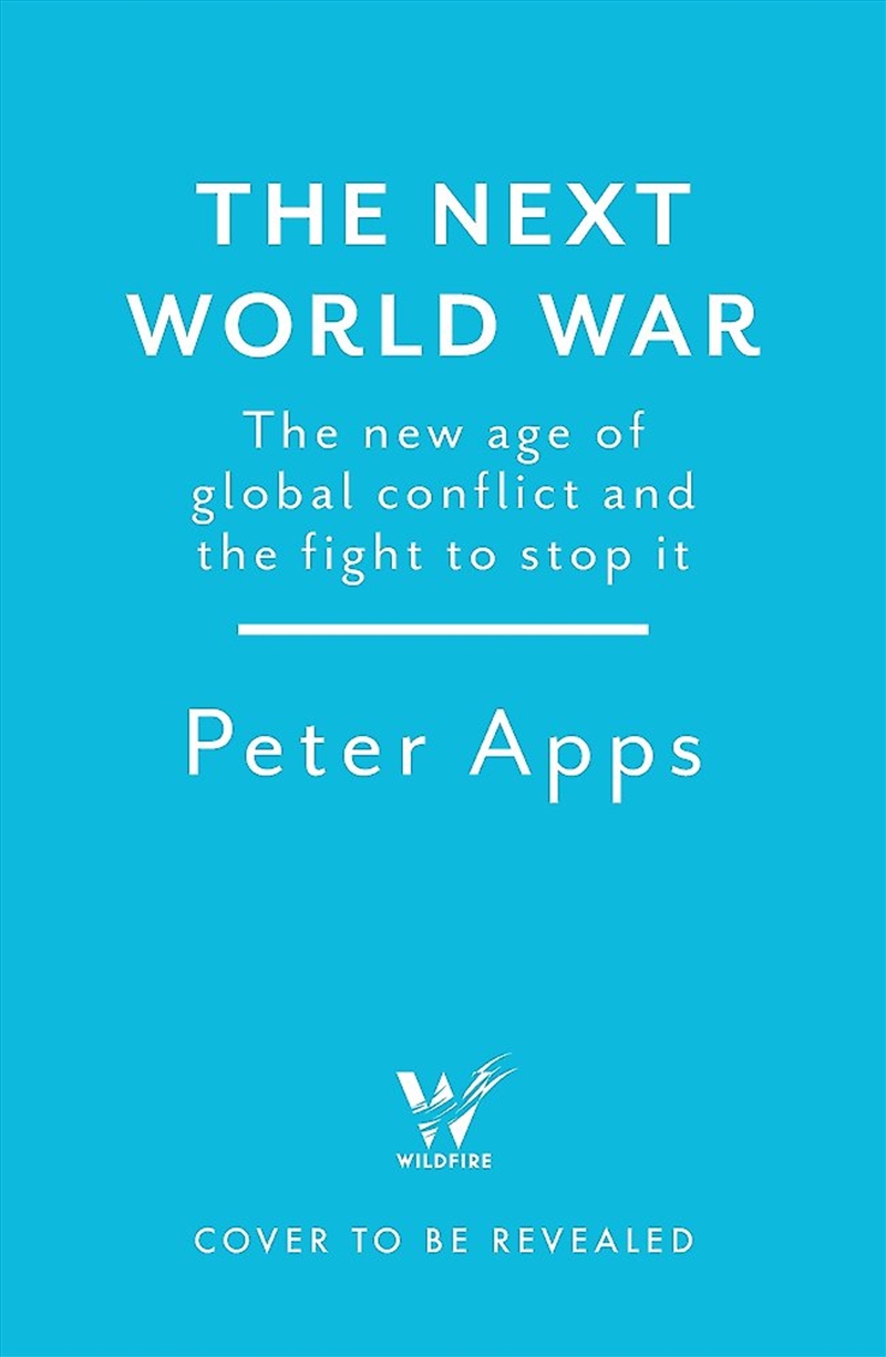 The Next World War: The new age of global conflict and the fight to stop it/Product Detail/History
