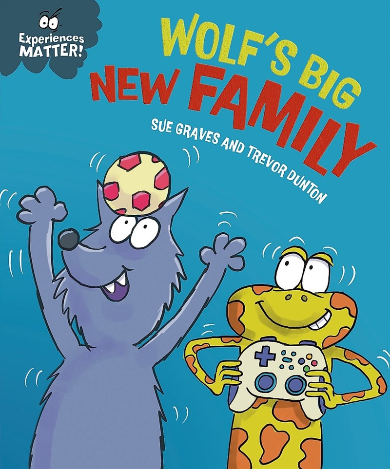 Experiences Matter: Wolf's Big New Family/Product Detail/Early Childhood Fiction Books