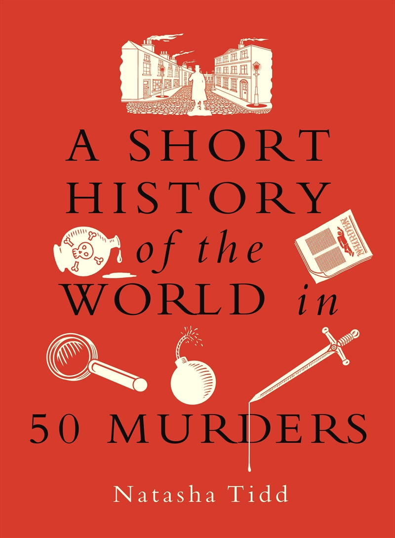 A Short History of the World in 50 Murders/Product Detail/History