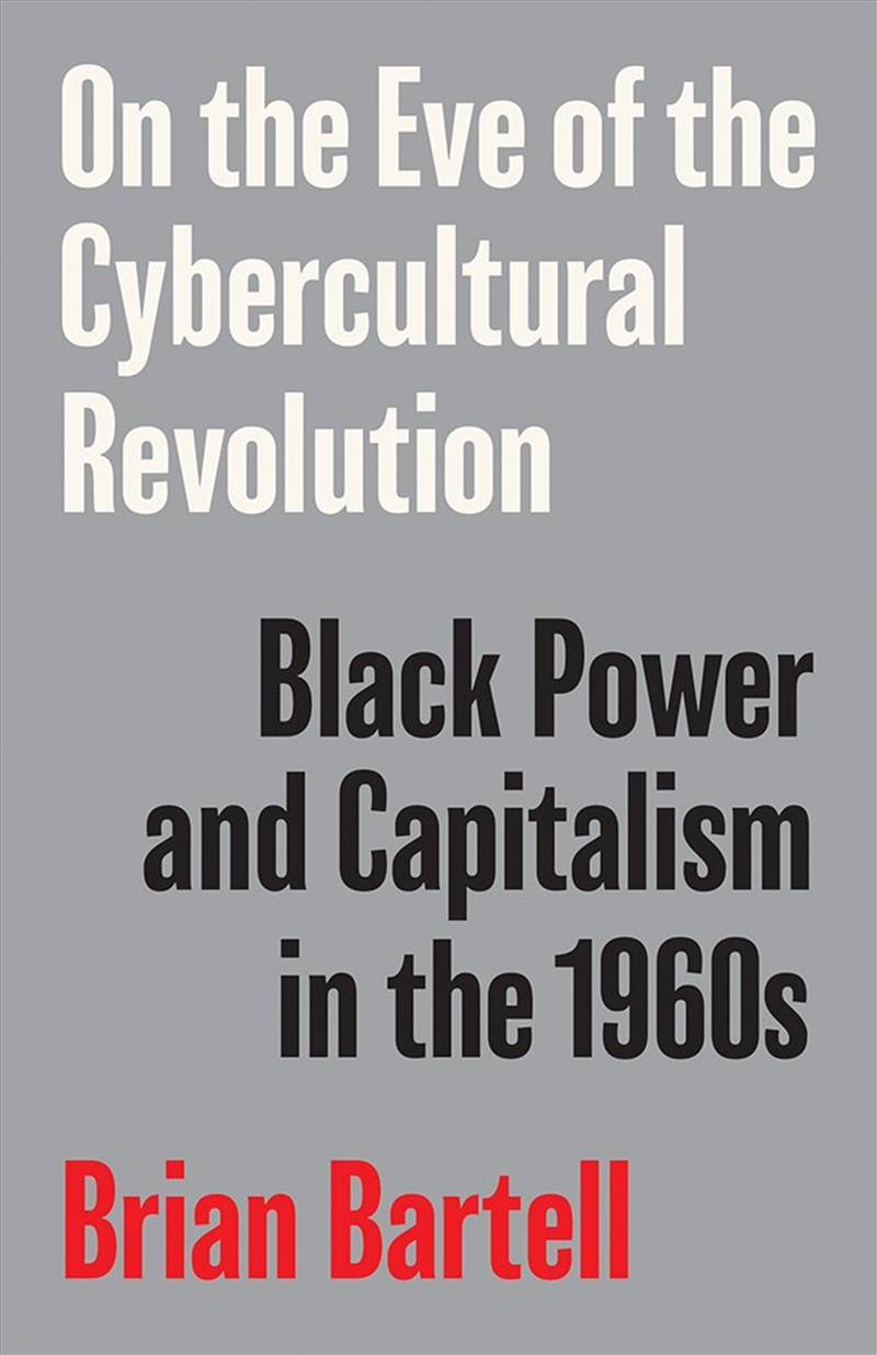 On the Eve of the Cybercultural Revolution/Product Detail/History
