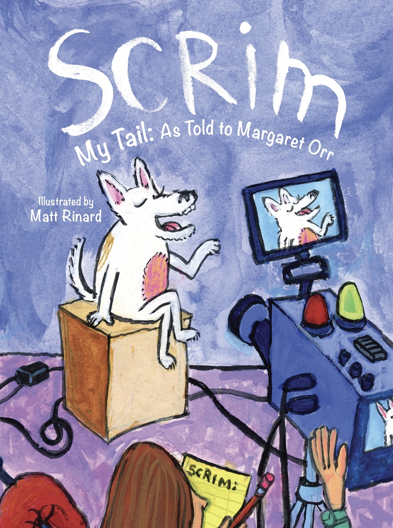 Scrim My Tail: As Told to Margaret Orr/Product Detail/Early Childhood Fiction Books