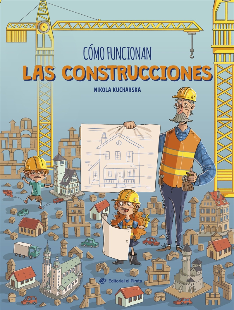 Cmo funcionan las construcciones / How Buildings Work (Spanish Edition)/Product Detail/Childrens