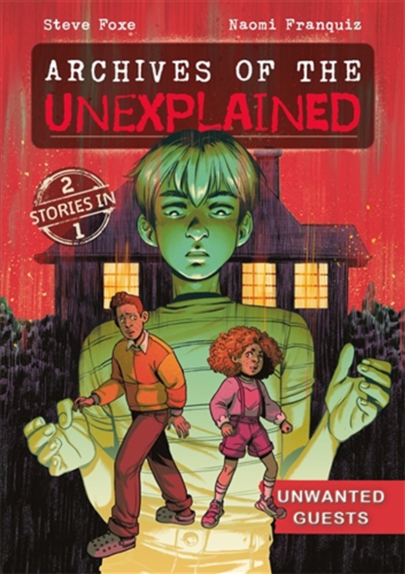 Archives of the Unexplained: Unwanted Guests/Product Detail/Graphic Novels