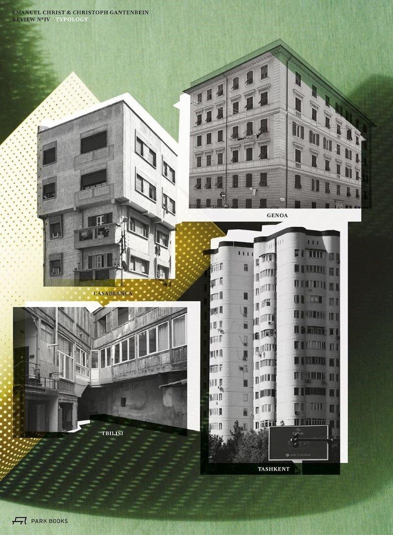 Typology 3: Tashkent, Genoa, Tbilisi, Casablanca. Review No. IV/Product Detail/Architecture