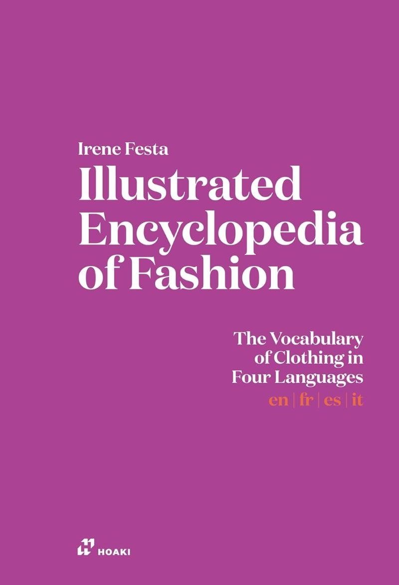Illustrated Encyclopedia of Fashion: The Vocabulary of Clothing in Four Languages/Product Detail/Fashion & Style Guides