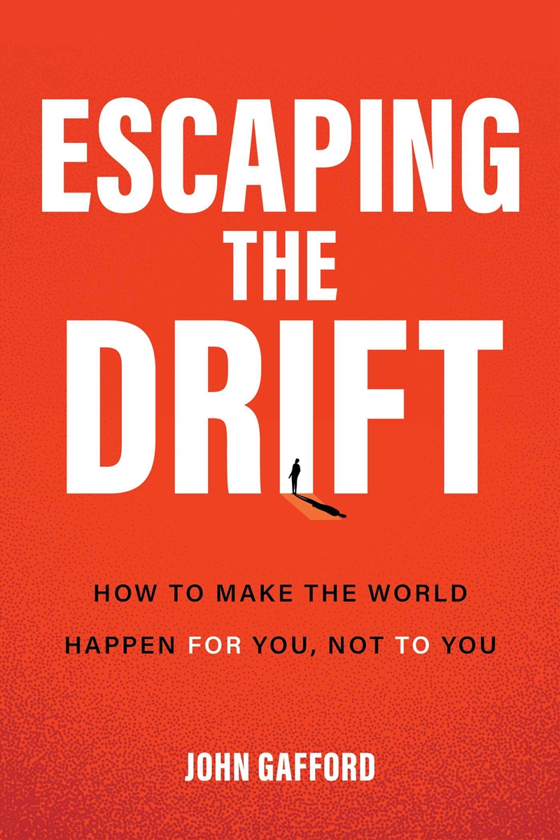 Escaping the Drift/Product Detail/Business Leadership & Management