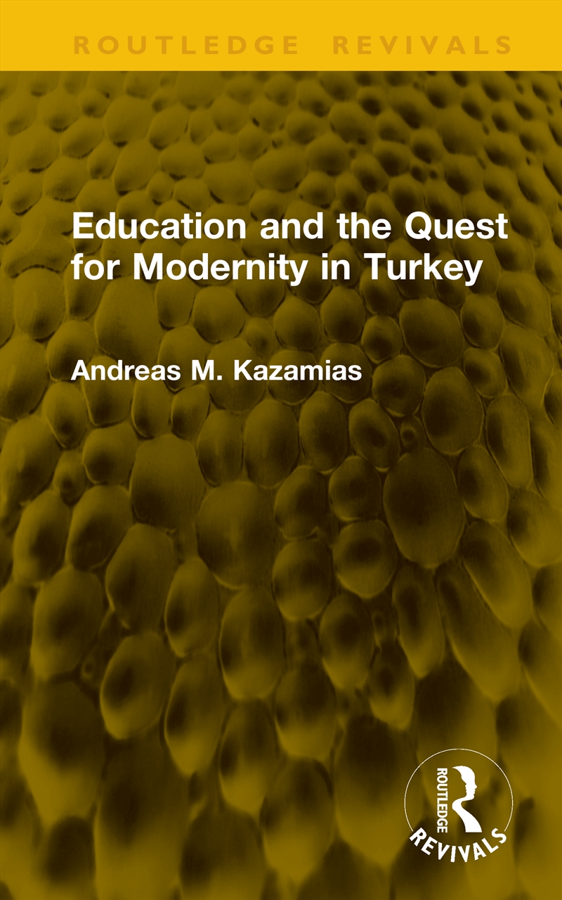 Education and the Quest for Modernity in Turkey/Product Detail/History