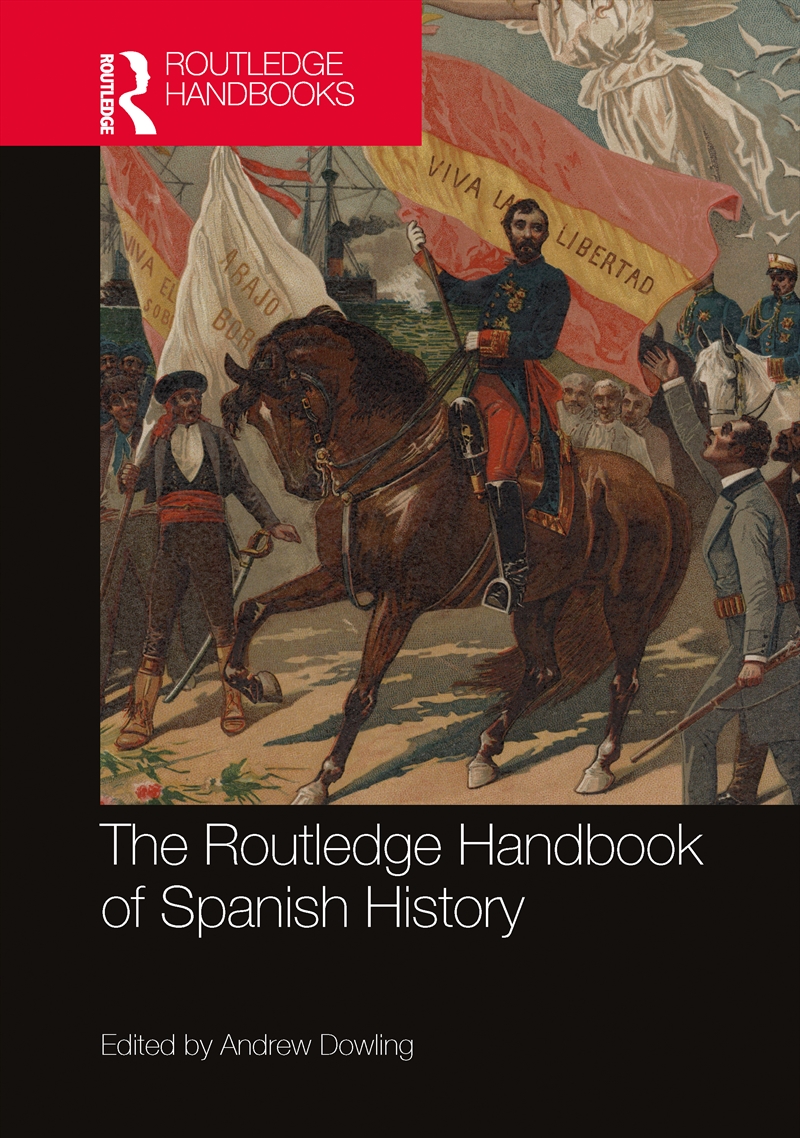 The Routledge Handbook Of Spanish History/Product Detail/History