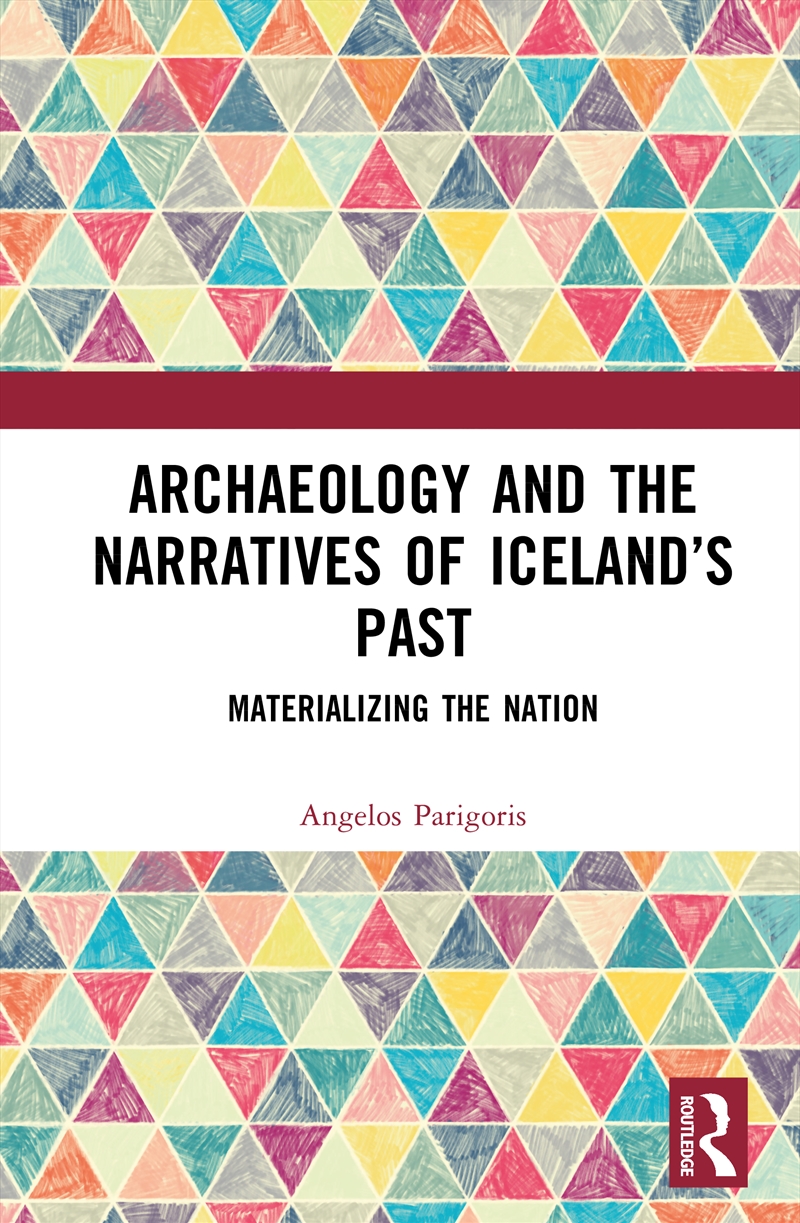 Archaeology and the Narratives of Iceland’s Past/Product Detail/Politics & Government