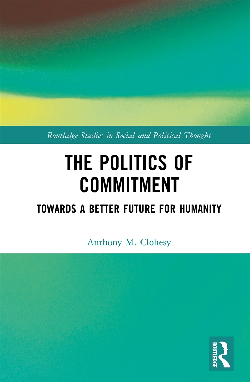 The Politics of Commitment/Product Detail/Politics & Government