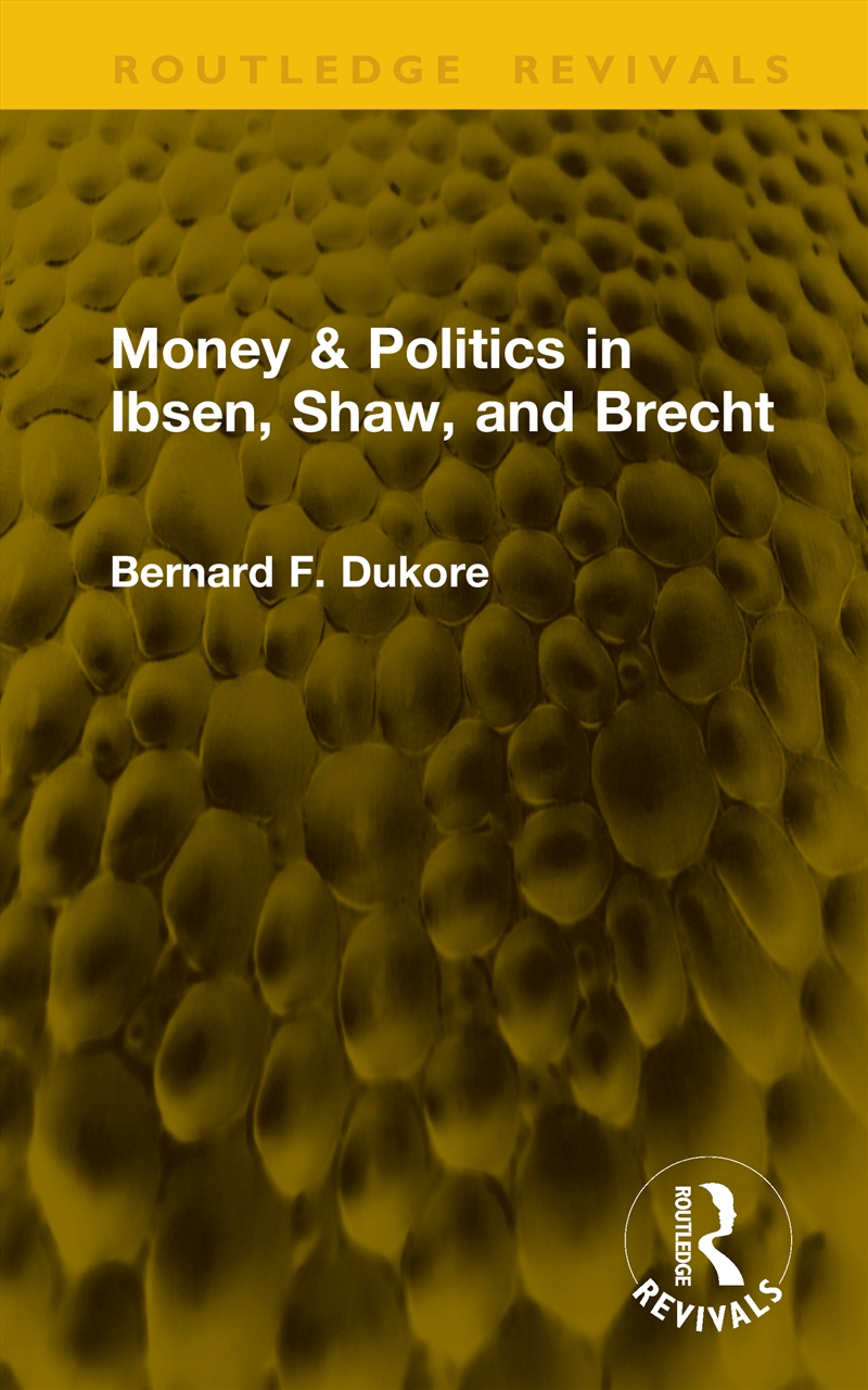 Money & Politics in Ibsen, Shaw, and Brecht/Product Detail/Literature & Poetry