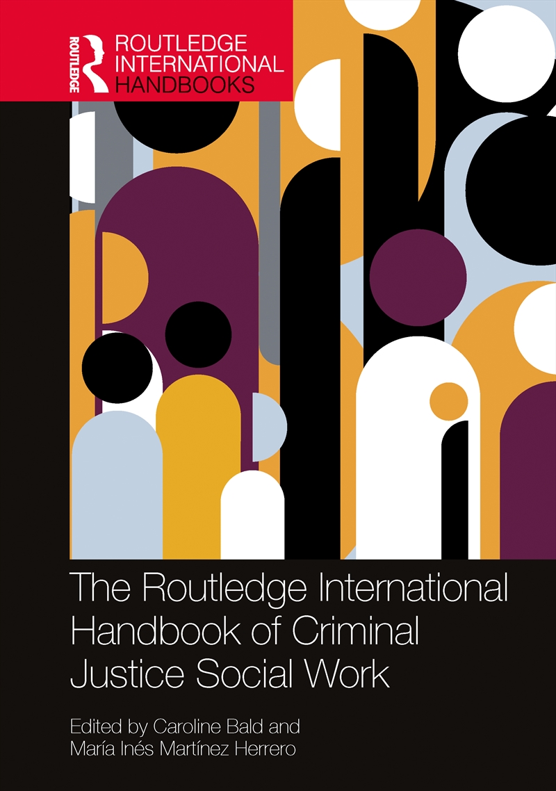 The Routledge International Handbook of Criminal Justice Social Work/Product Detail/Politics & Government