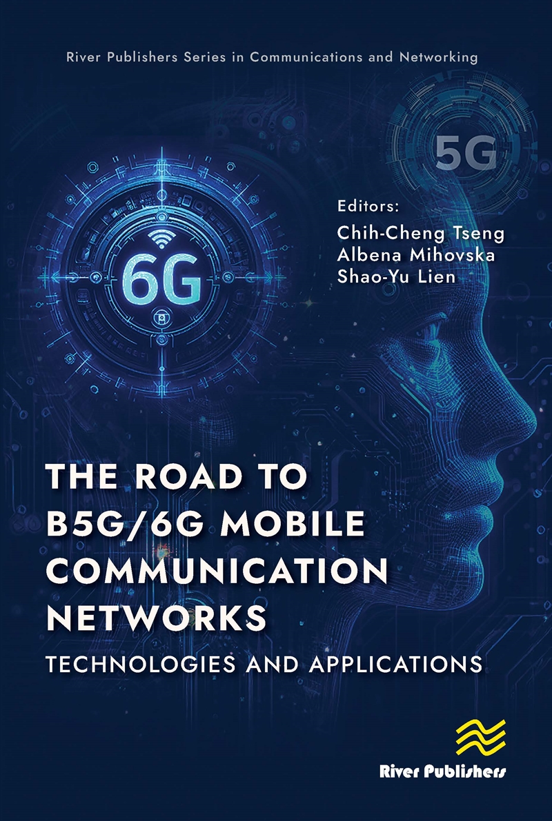 The Road To B5G/6G Mobile Communication Networks: Technologies And Applications/Product Detail/Reading