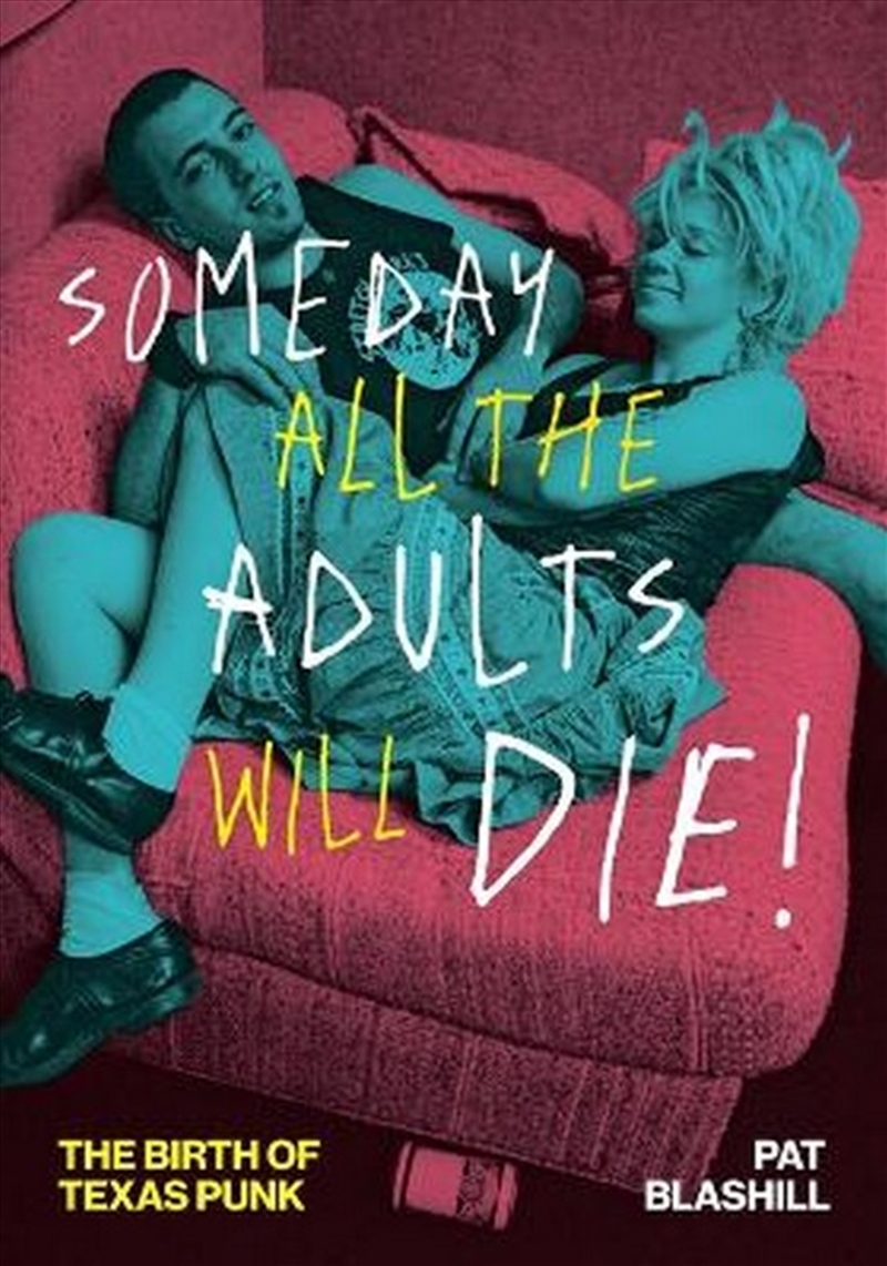 Someday All The Adults Will Die!/Product Detail/Media