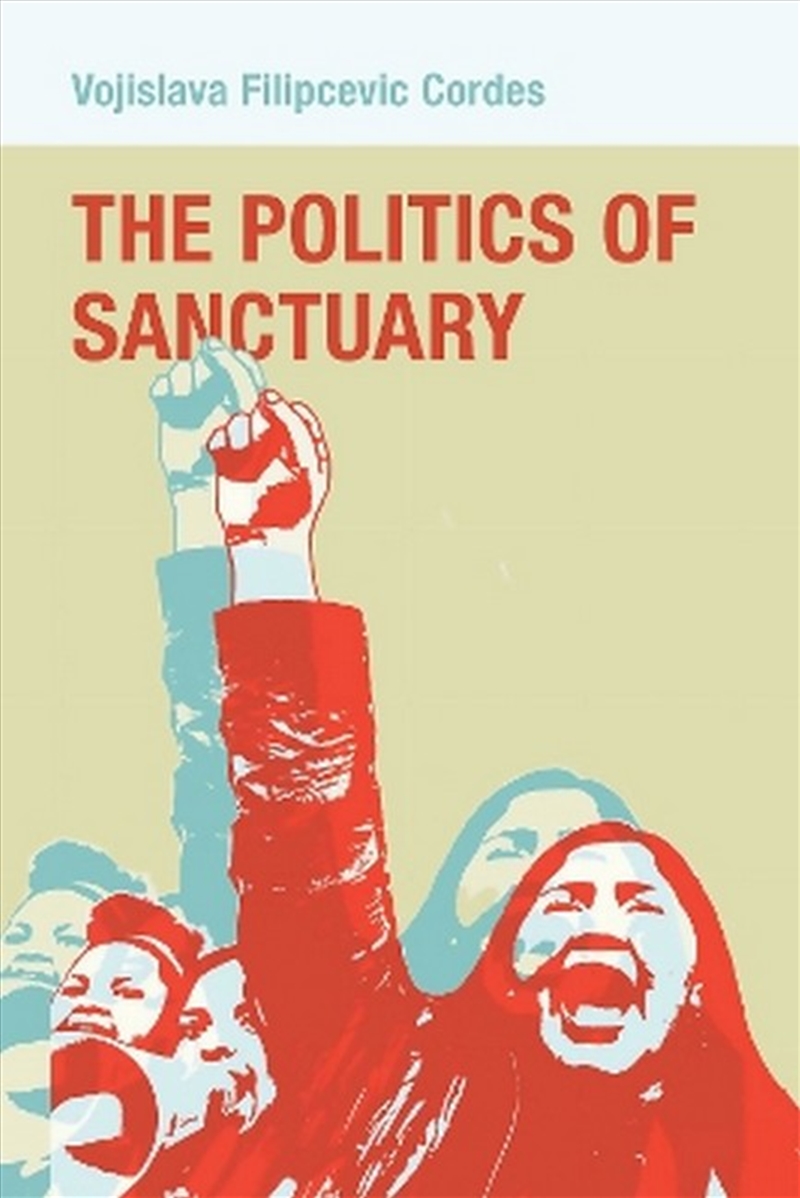 The Politics Of Sanctuary/Product Detail/Politics & Government