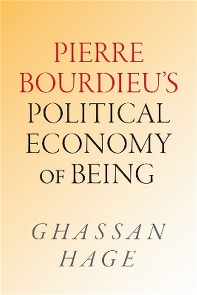Pierre Bourdieu's Political Economy Of Being/Product Detail/Society & Culture