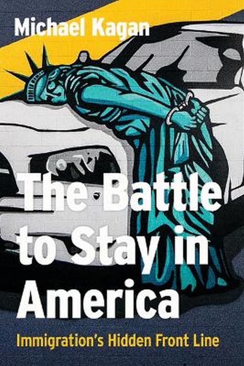 The Battle to Stay in America/Product Detail/Politics & Government