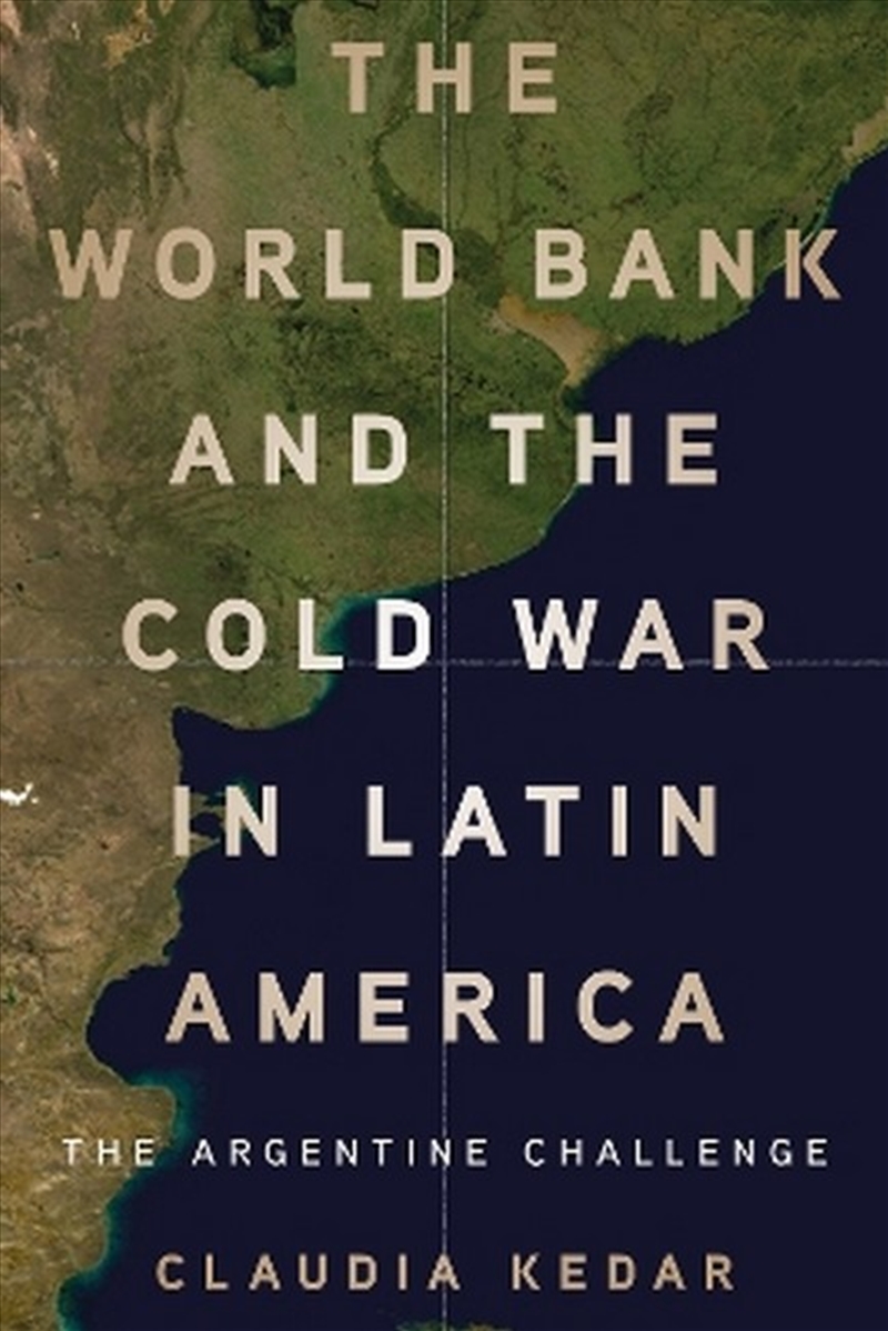 The World Bank and the Cold War in Latin America/Product Detail/Politics & Government