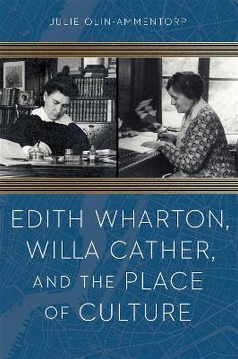 Edith Wharton, Willa Cather, and the Place of Culture/Product Detail/Literature & Poetry