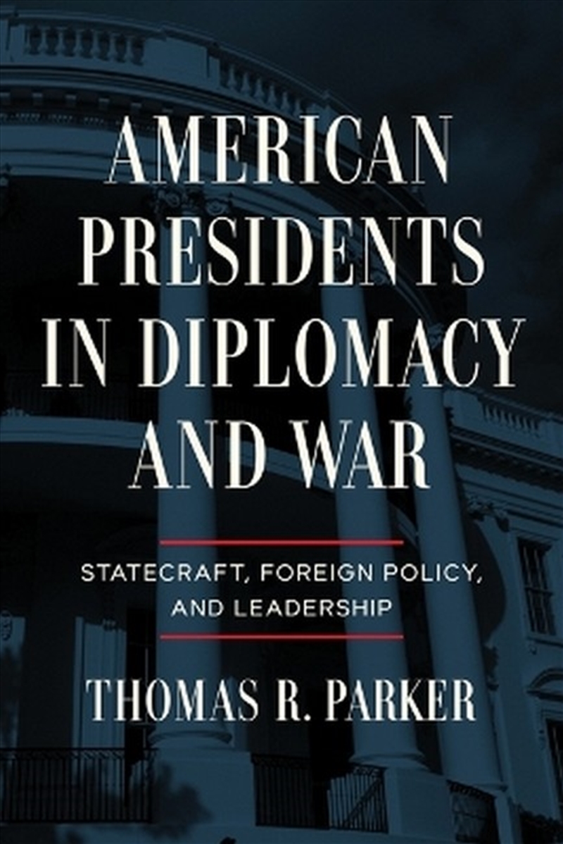 American Presidents in Diplomacy and War/Product Detail/Politics & Government