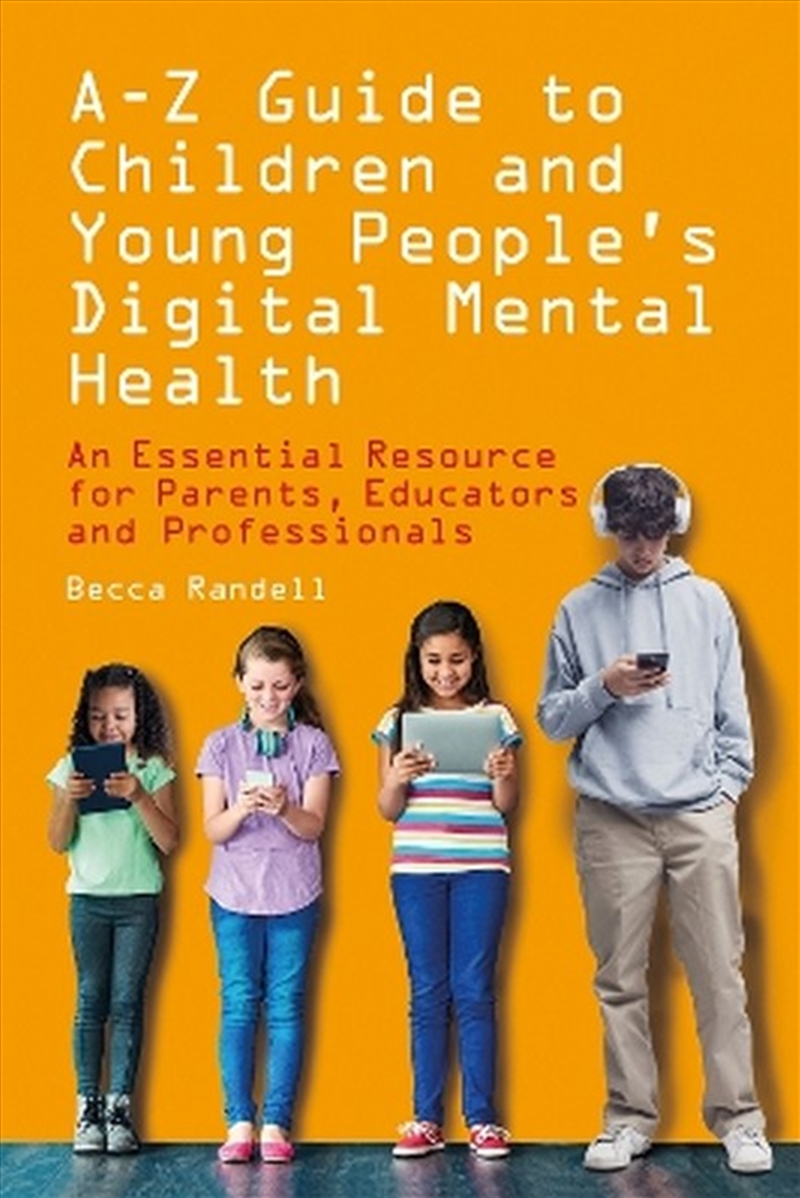 A - Z Guide To Children And Young People's Digital Mental Health/Product Detail/Family & Health