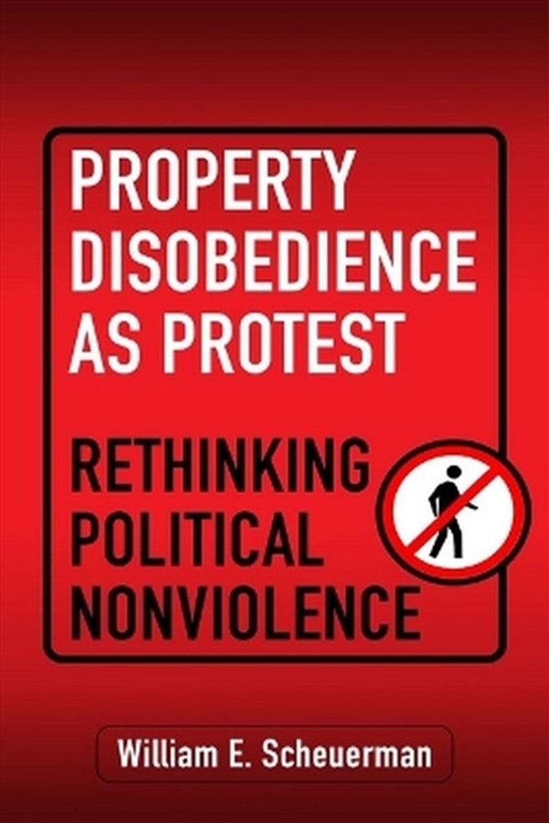 Property Disobedience As Protest/Product Detail/Politics & Government