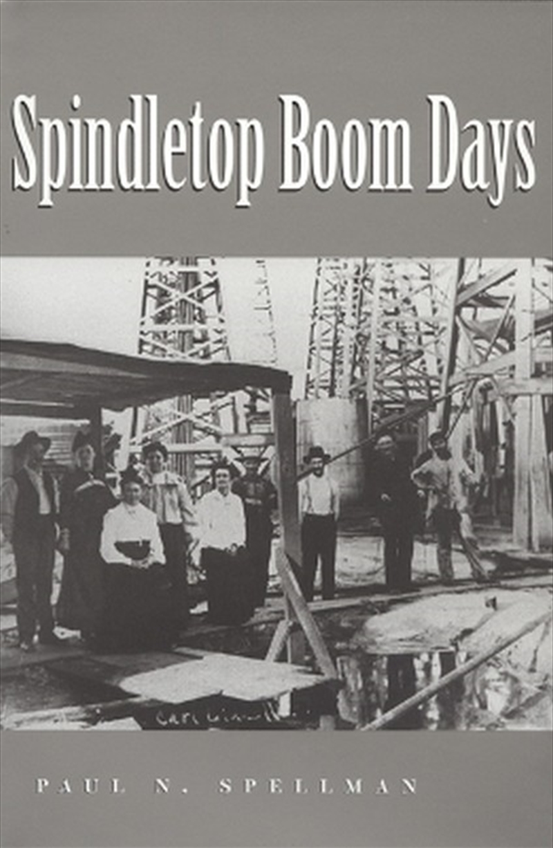 Spindletop Boom Days Volume 9/Product Detail/History