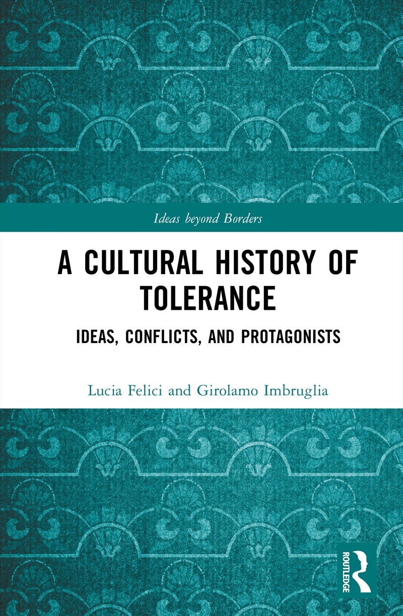 A Cultural History Of Toleranc/Product Detail/History
