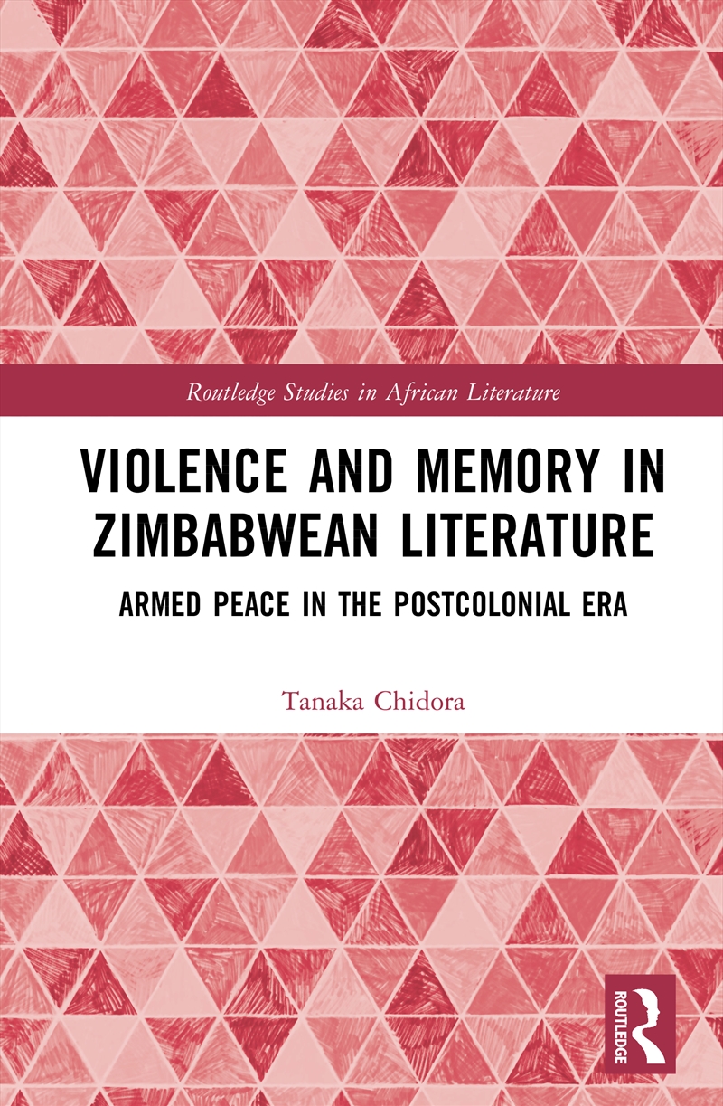 Violence And Memory In Zimbabw/Product Detail/Literature & Poetry