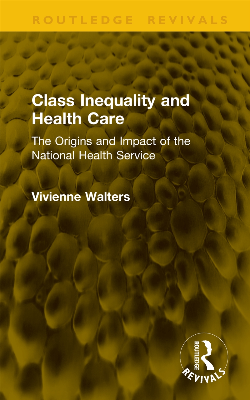 Class Inequality And Health Ca/Product Detail/Politics & Government