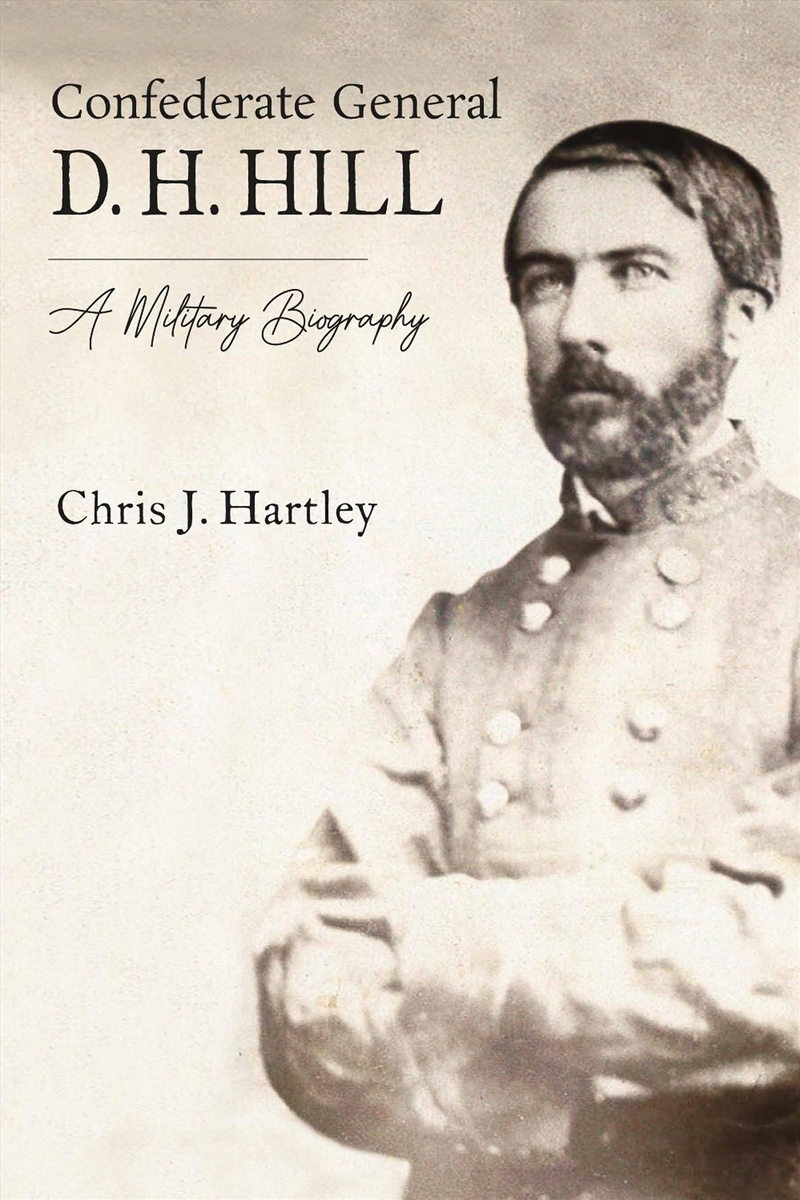 Confederate General D. H. Hill: A Military Biography/Product Detail/Reading