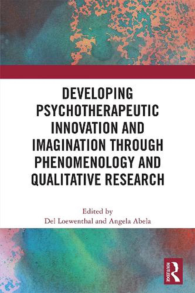 Developing Psychotherapeutic Innovation And Imagination Through Qualitative Research/Product Detail/Healthcare