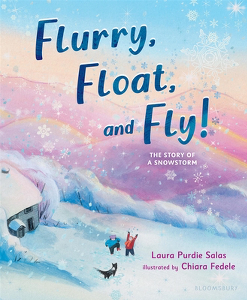 Flurry, Float, and Fly!: The Story of a Snowstorm/Product Detail/Early Childhood Fiction Books