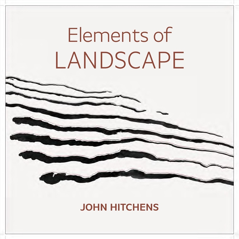 John Hitchens: Grounds for Art: Landscape as an Index of Possibilities/Product Detail/Art