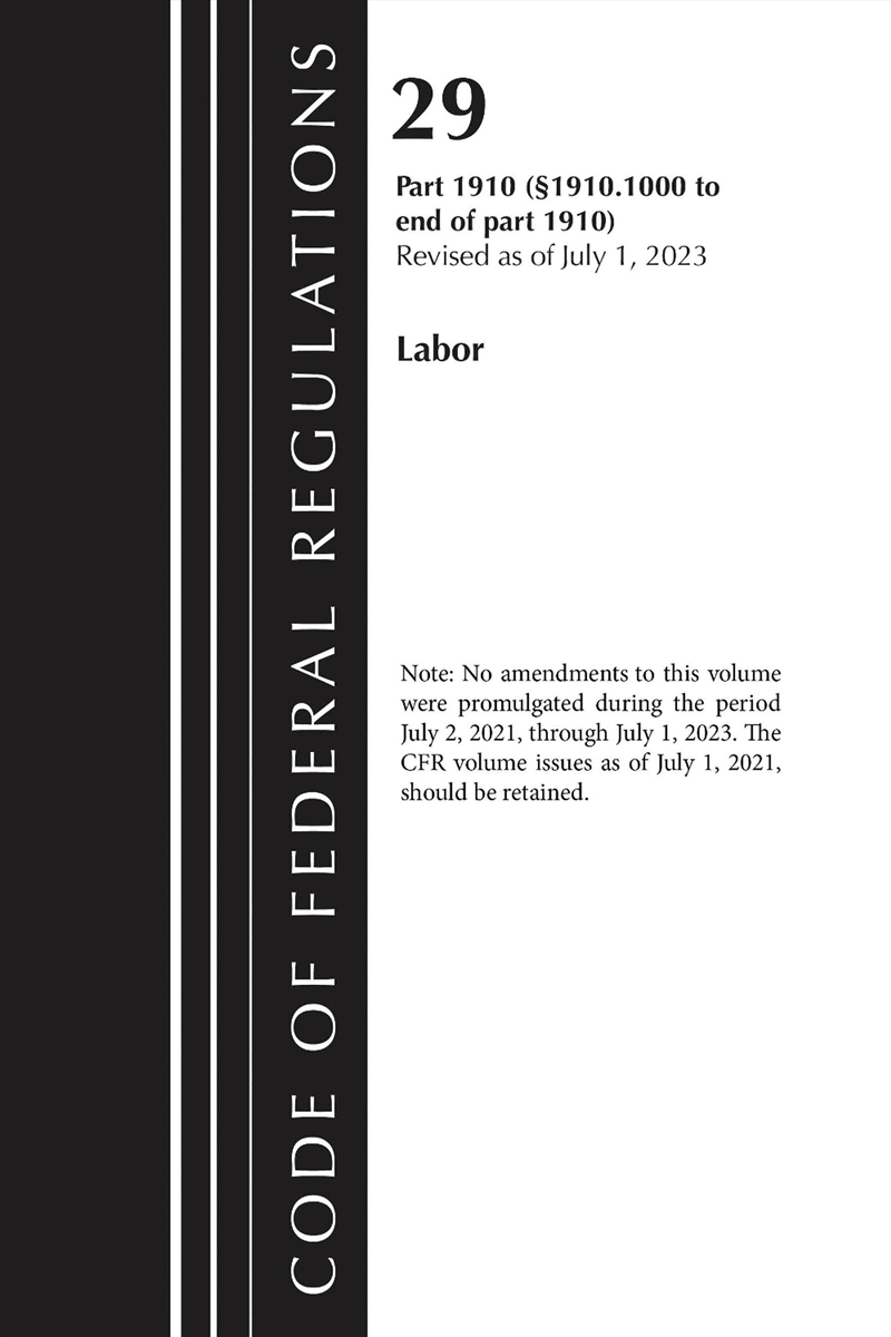 Code of Federal Regulations, TITLE 29 LABOR OSHA 1910.1000-END, Revisedas of July 1, 2023/Product Detail/Law