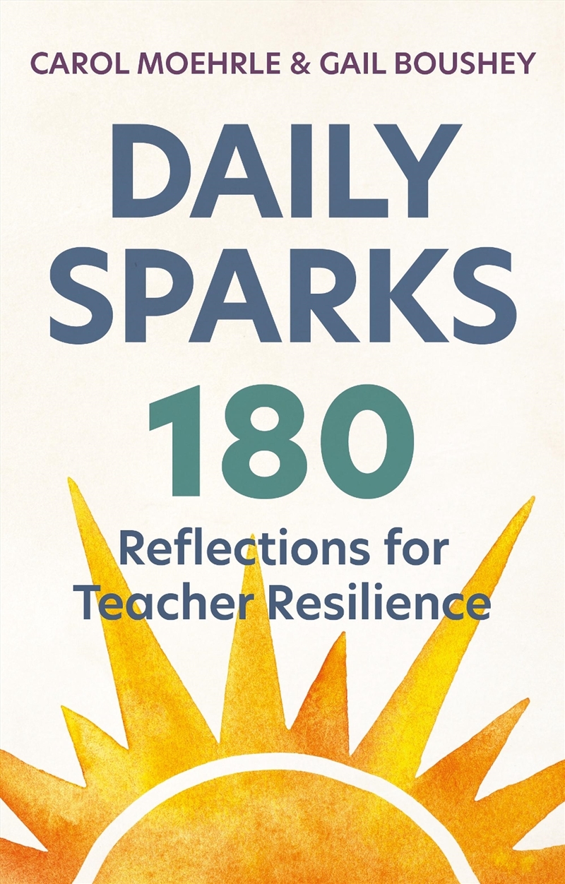 Daily Sparks: 180 Reflections for Teacher Resilience/Product Detail/Teaching