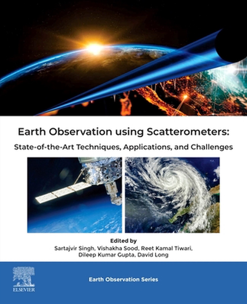 Earth Observation Using Scatterometers : State-Of-The-Art Techniques, Applications, And Challenges/Product Detail/Science