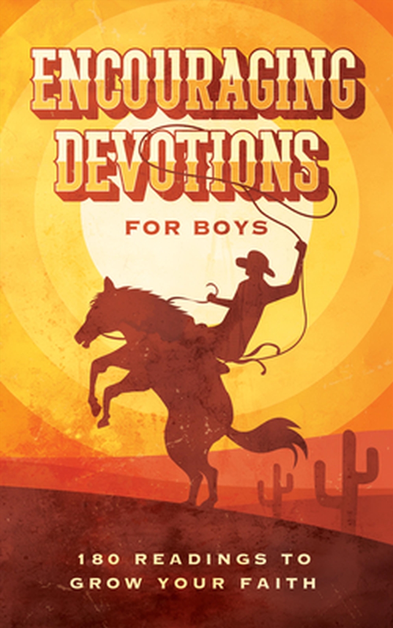 Encouraging Devotions for Boys: 180 Readings to Grow Your Faith/Product Detail/Early Childhood Fiction Books