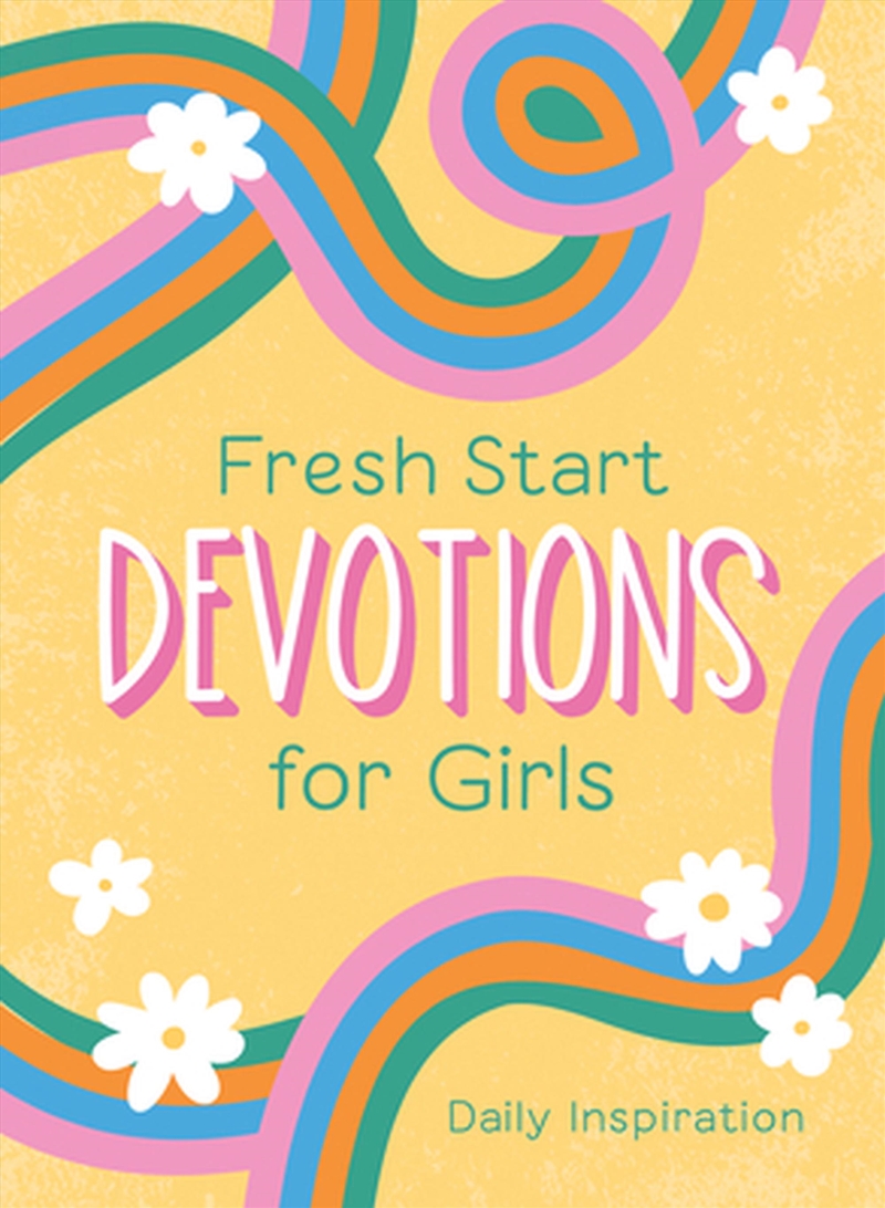 Fresh Start Devotions for Girls: Daily Inspiration/Product Detail/Religion & Beliefs