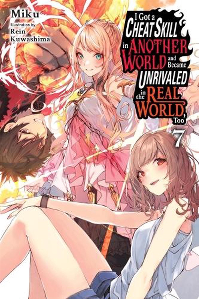I Got a Cheat Skill in Another World and Became Unrivaled in the Real World, Too, Vol. 7/Product Detail/Manga