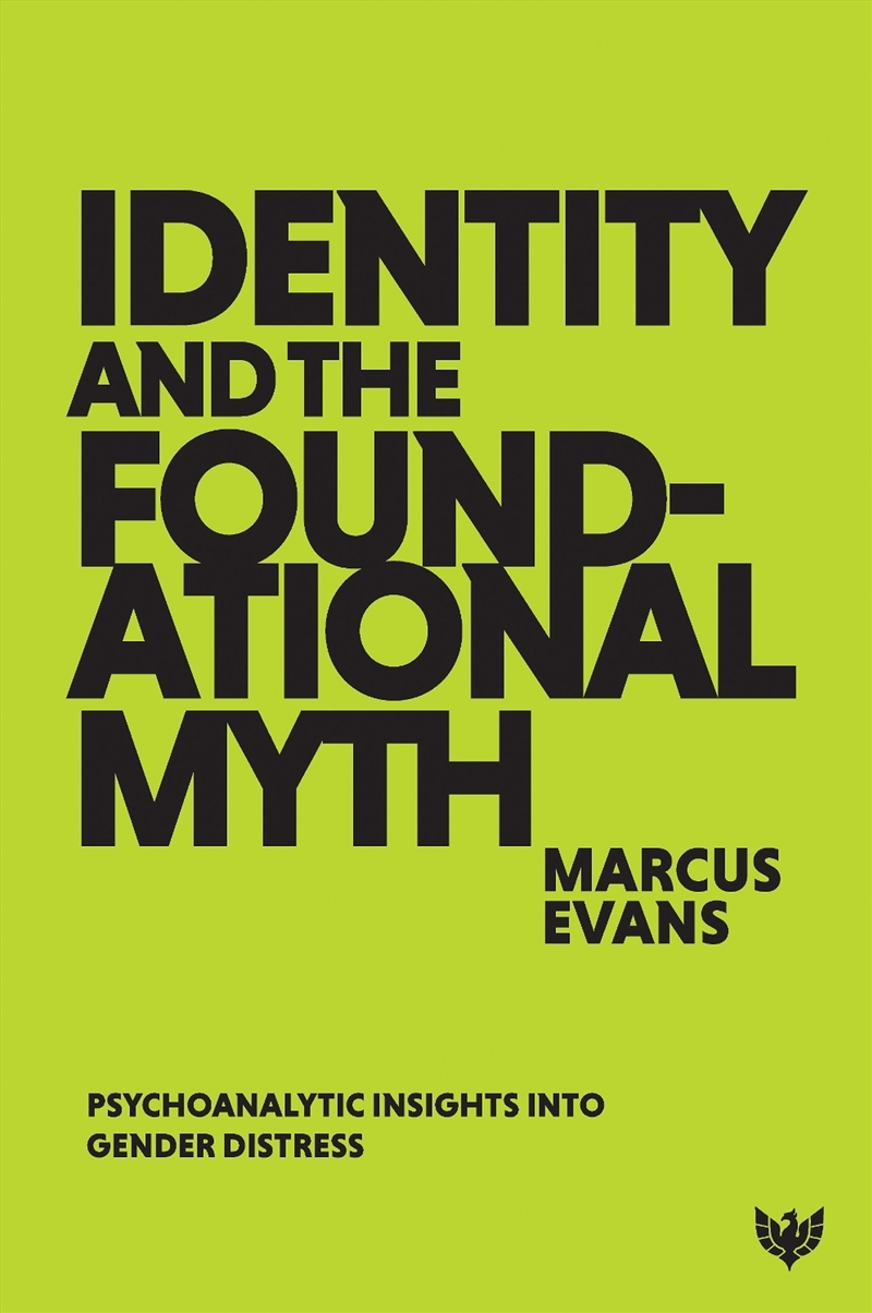 Identity and the Foundational Myth: Psychoanalytic Insights into Gender Distress/Product Detail/Psychology