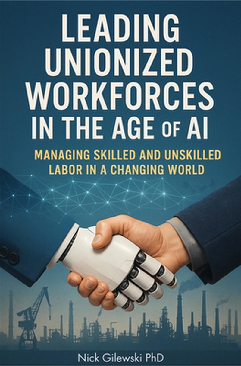 Leading Unionized Workforces In The Age Of Ai/Product Detail/Business Leadership & Management